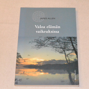 James Allen Valoa elämän vaikeuksissa